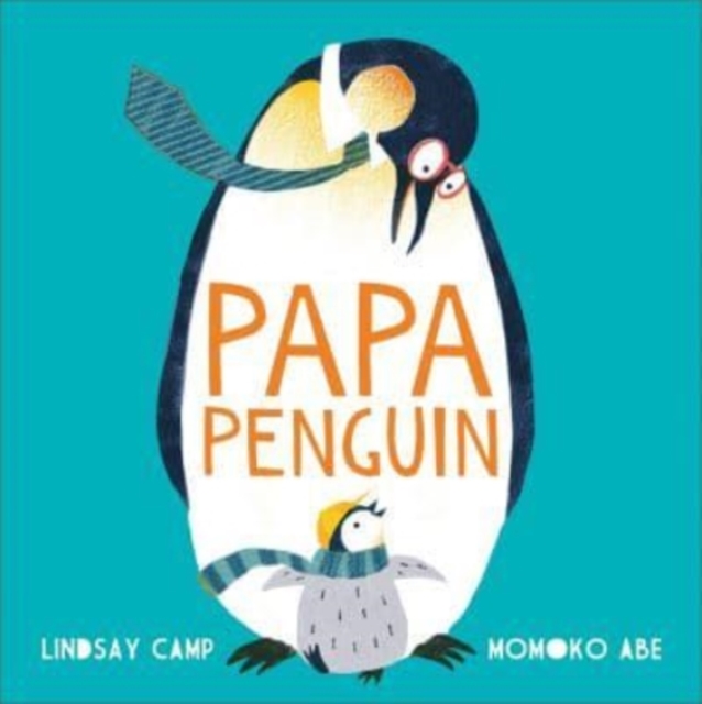 Papa Penguin - Lindsay Camp