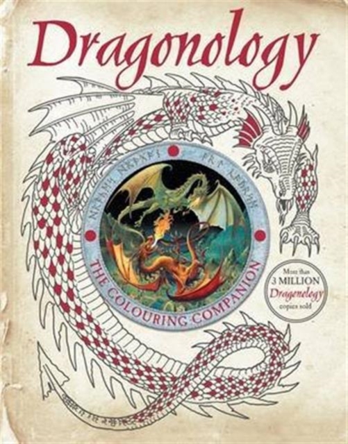 Dragonology: The Colouring Companion - Dugald Steer