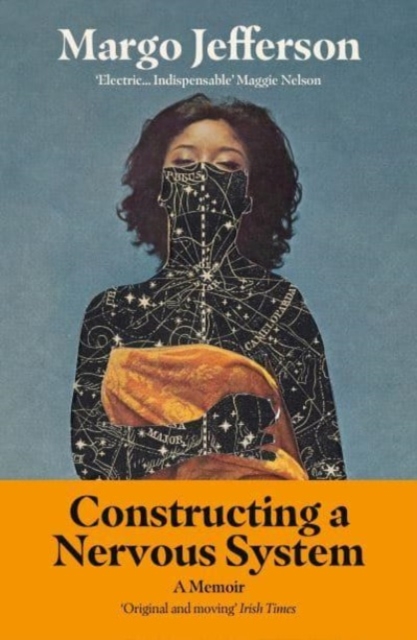 Constructing a Nervous System - Margo Jefferson