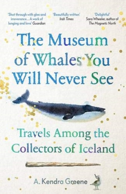 Museum of Whales You Will Never See - A. Kendra Greene