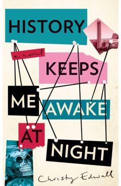 Coperta cărții 'History Keeps Me Awake at Night - Christy Edwall'