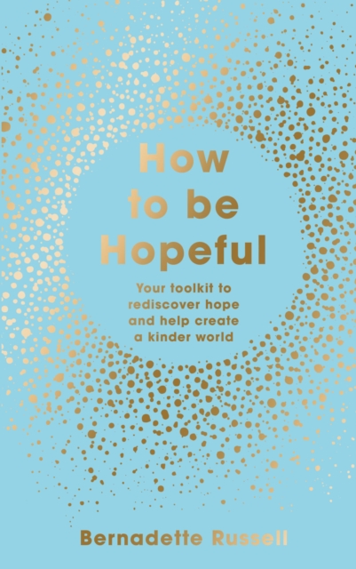 How to Be Hopeful - Bernadette Russell
