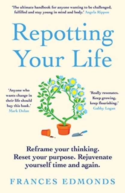 Repotting Your Life - Frances Edmonds