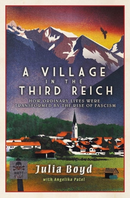 Village in the Third Reich - Julia|patel Boyd