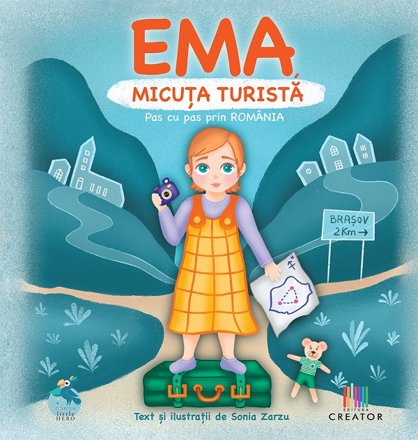 Ema, micuta turista. Pas cu pas prin Romania - Sonia Zarzu