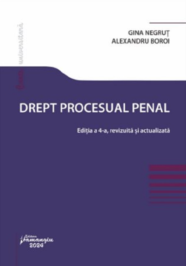 Drept procesual penal Ed.4 - Gina Negrut, Alexandru Boroi