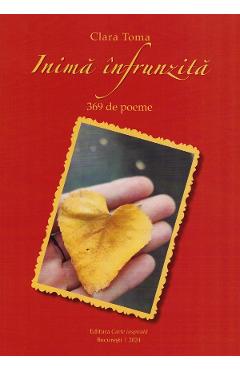 Poza produsului Inima infrunzita. 369 de poeme - Clara Toma