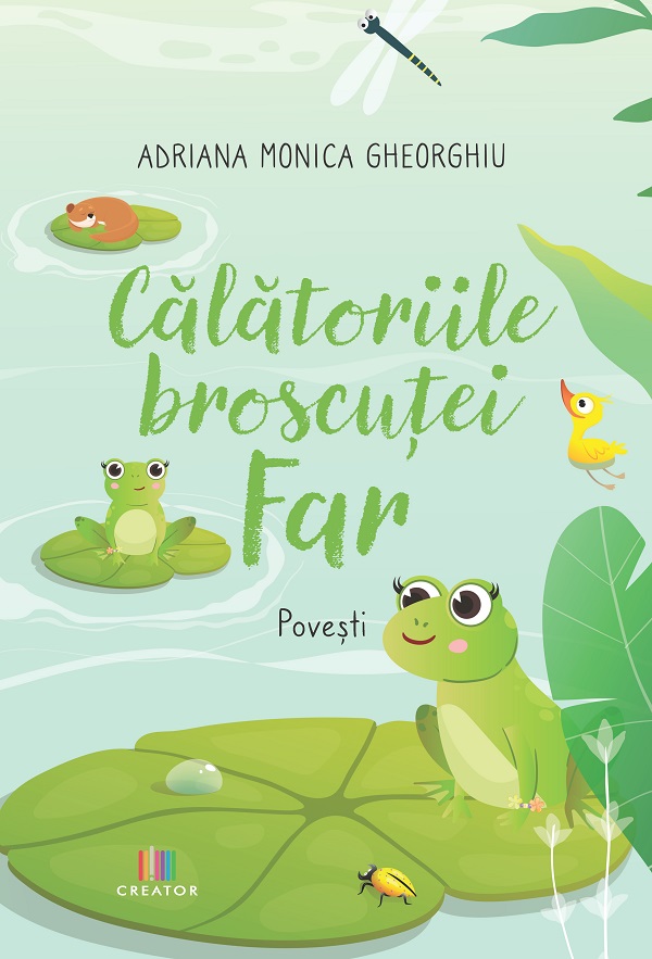 Calatoriile broscutei Far - Adriana Monica Gheorghiu