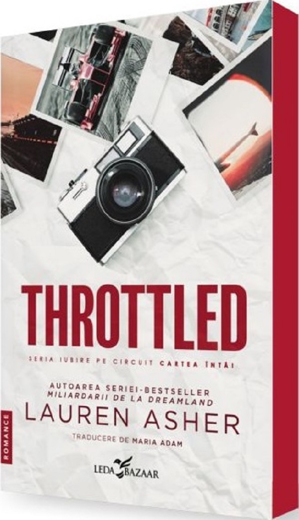 Throttled. Seria Iubire pe circuit Vol.1 - Lauren Asher