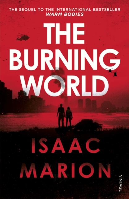 Burning World (The Warm Bodies Series) - Isaac Marion