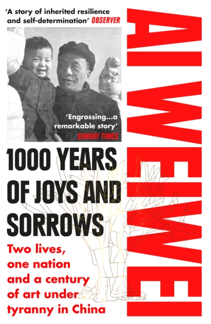 1000 Years of Joys and Sorrows - Ai Weiwei