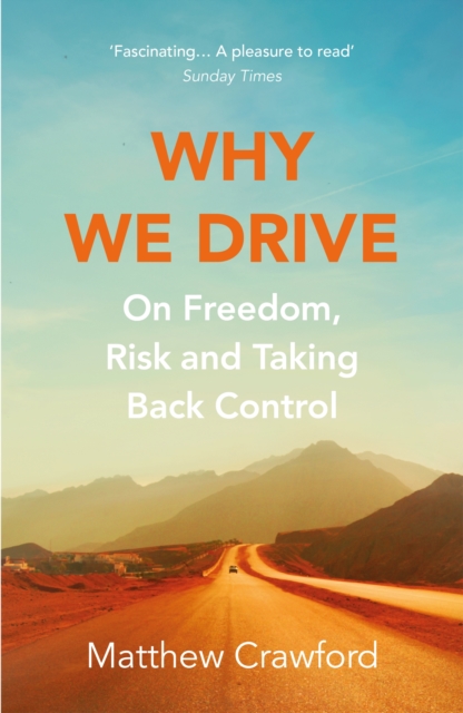 Why We Drive - Matthew Crawford