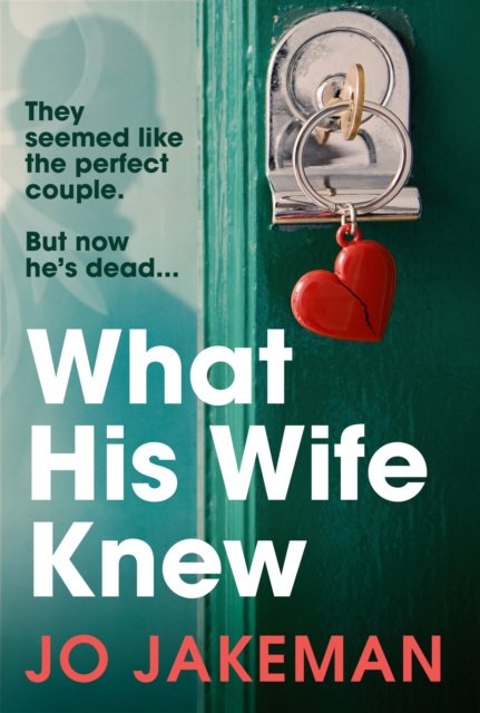 What His Wife Knew - Jo Jakeman