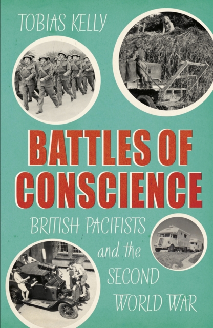 Battles of Conscience - Tobias Kelly