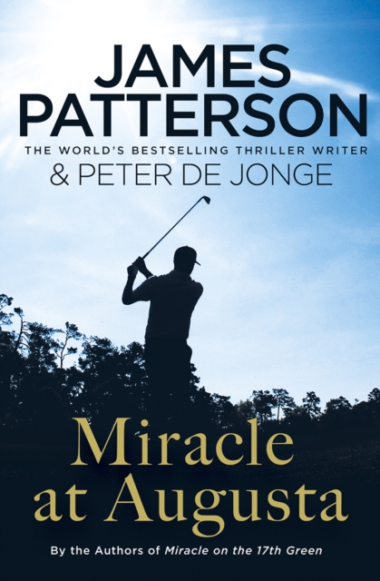 Miracle at Augusta - James Patterson