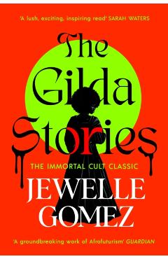 Coperta cărții 'Gilda Stories - Jewelle Gomez'