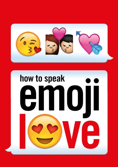 How to Speak Emoji Love - 