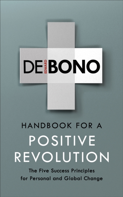 Coperta cărții 'Handbook for a Positive Revolution - Edward De Bono'