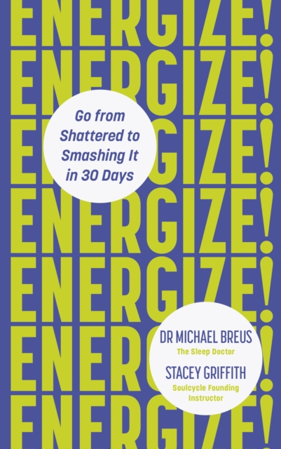 Energize! - Dr. Michael|griffith Breus