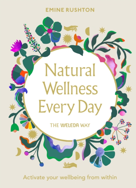 Natural Wellness Every Day - Emine Rushton
