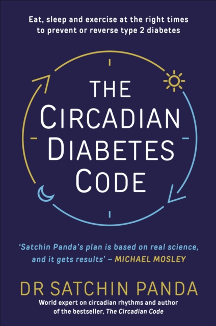 Circadian Diabetes Code - Dr. Satchin Panda