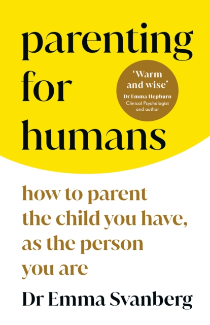 Parenting for Humans - Emma Svanberg