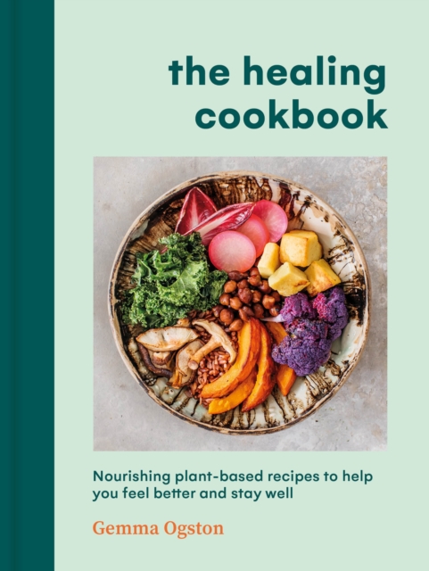 Healing Cookbook - Gemma Ogston