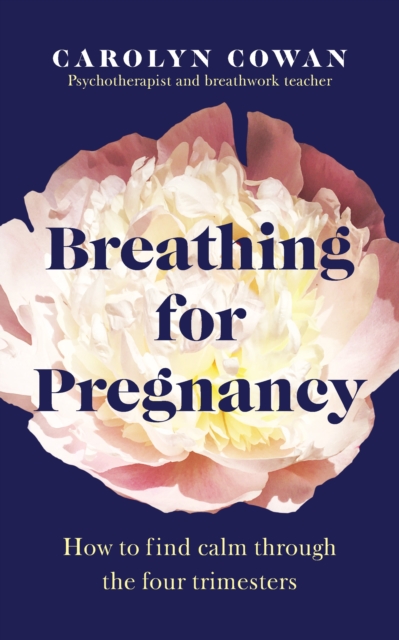 Breathing for Pregnancy - Carolyn Cowan