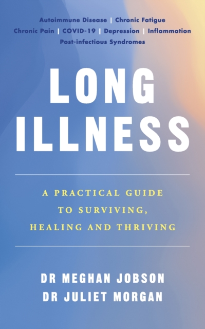 Long Illness - Dr Meghan|morgan Jobson
