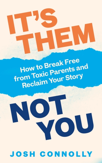 It’s Them, Not You - Josh Connolly