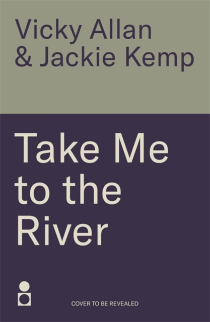 Take Me to the River - Vicky|kemp Allan