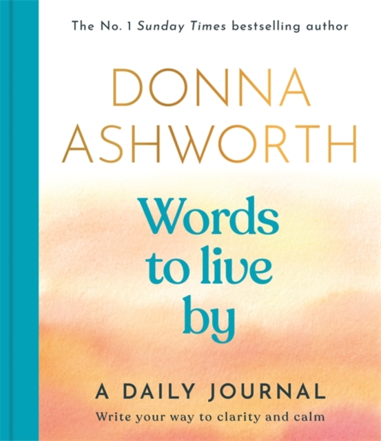 Words to Live By: A Daily Journal - Donna Ashworth