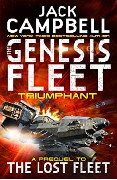 Coperta cărții 'Genesis Fleet - Triumphant (Book 3) - Jack Campbell'