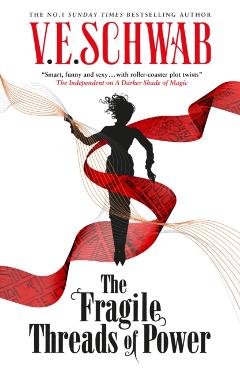 Coperta cărții 'The Threads of Power series - The Fragile Threads of Power - V.e. Schwab'