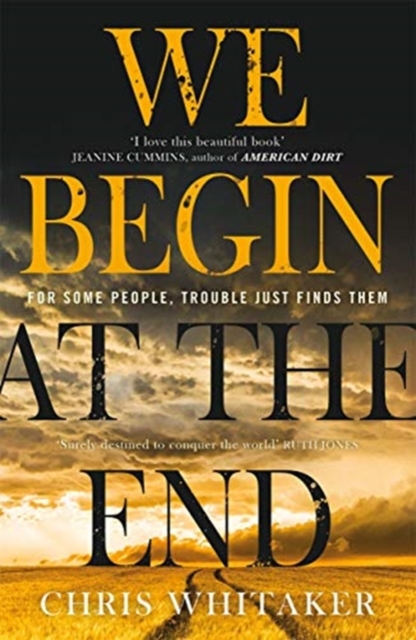 We Begin at the End - Chris Whitaker