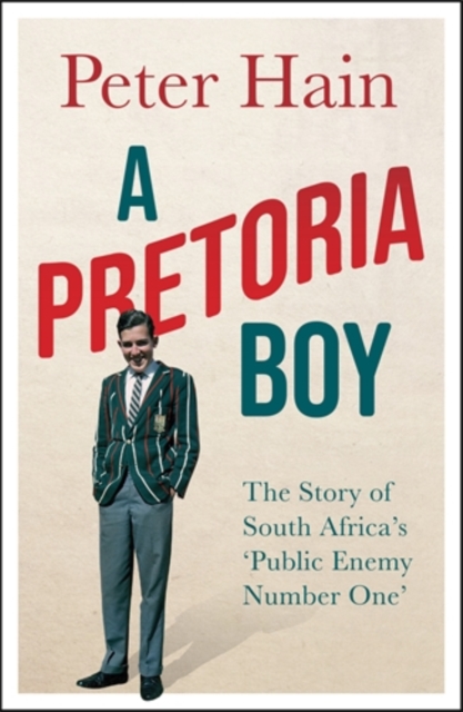 Pretoria Boy - Peter Hain