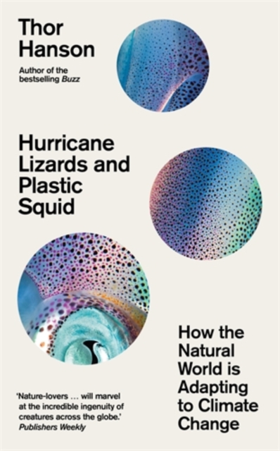 Hurricane Lizards and Plastic Squid - Thor Hanson