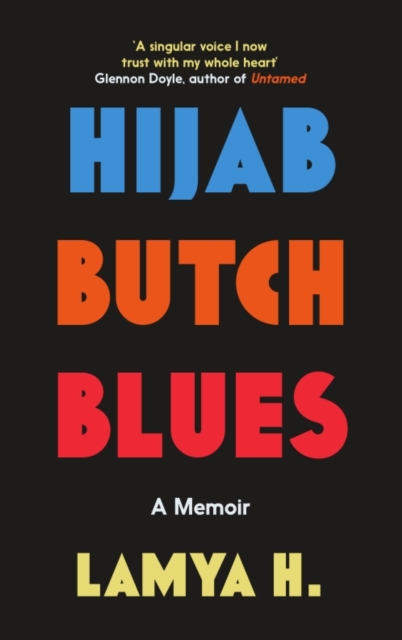 Hijab Butch Blues - Lamya H