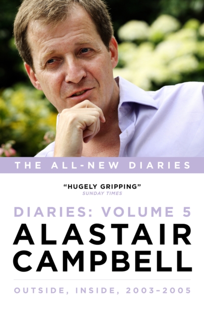 Alastair Campbell Diaries Volume 5 - Alastair Campbell