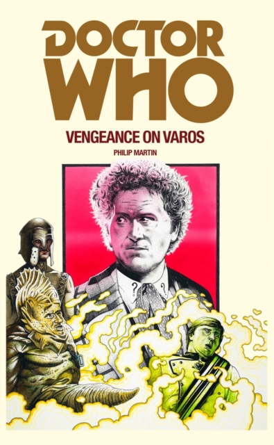 Doctor Who: Vengeance on Varos - Philip Martin