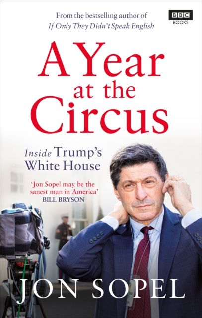 Year At The Circus - Jon Sopel