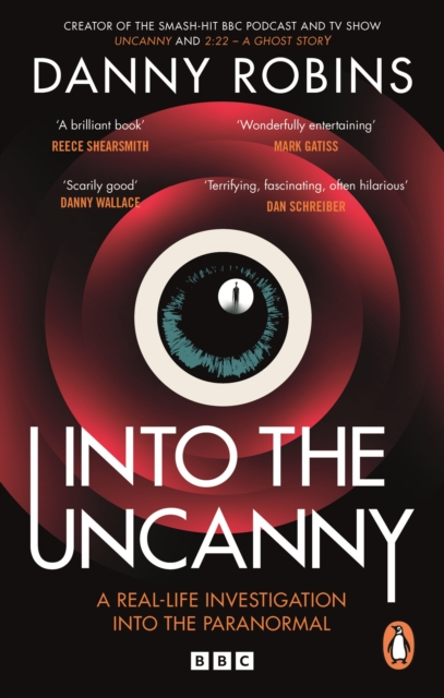 Into the Uncanny - Danny Robins