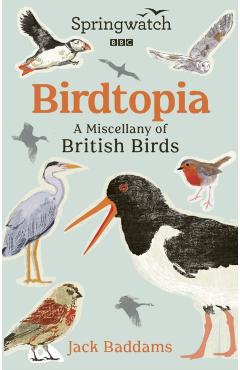 Poza produsului Springwatch: Birdtopia - Jack Baddams