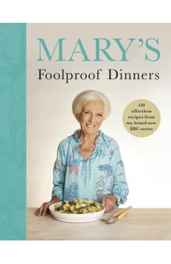 Coperta cărții 'Mary’s Foolproof Dinners - Mary Berry'