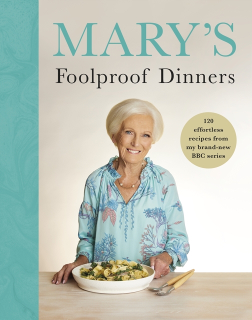 Mary?s Foolproof Dinners - Mary Berry