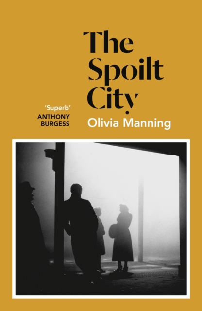 Spoilt City - Olivia Manning