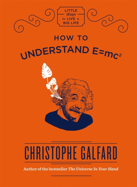 How To Understand E =mc - Christophe Galfard