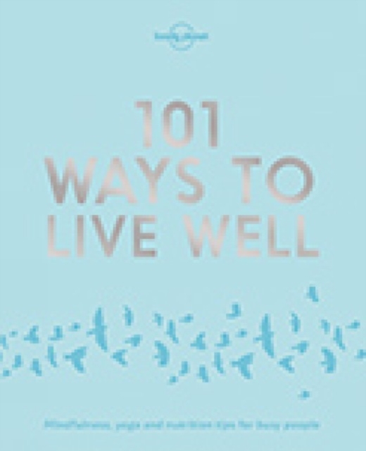 Lonely Planet 101 Ways to Live Well - Victoria|zimmerman Lonely Planet|joy