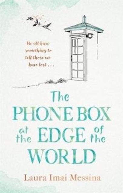 Phone Box at the Edge of the World - Laura Imai Messina