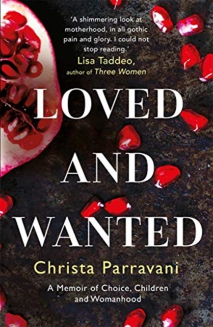 Loved and Wanted - Christa Parravani